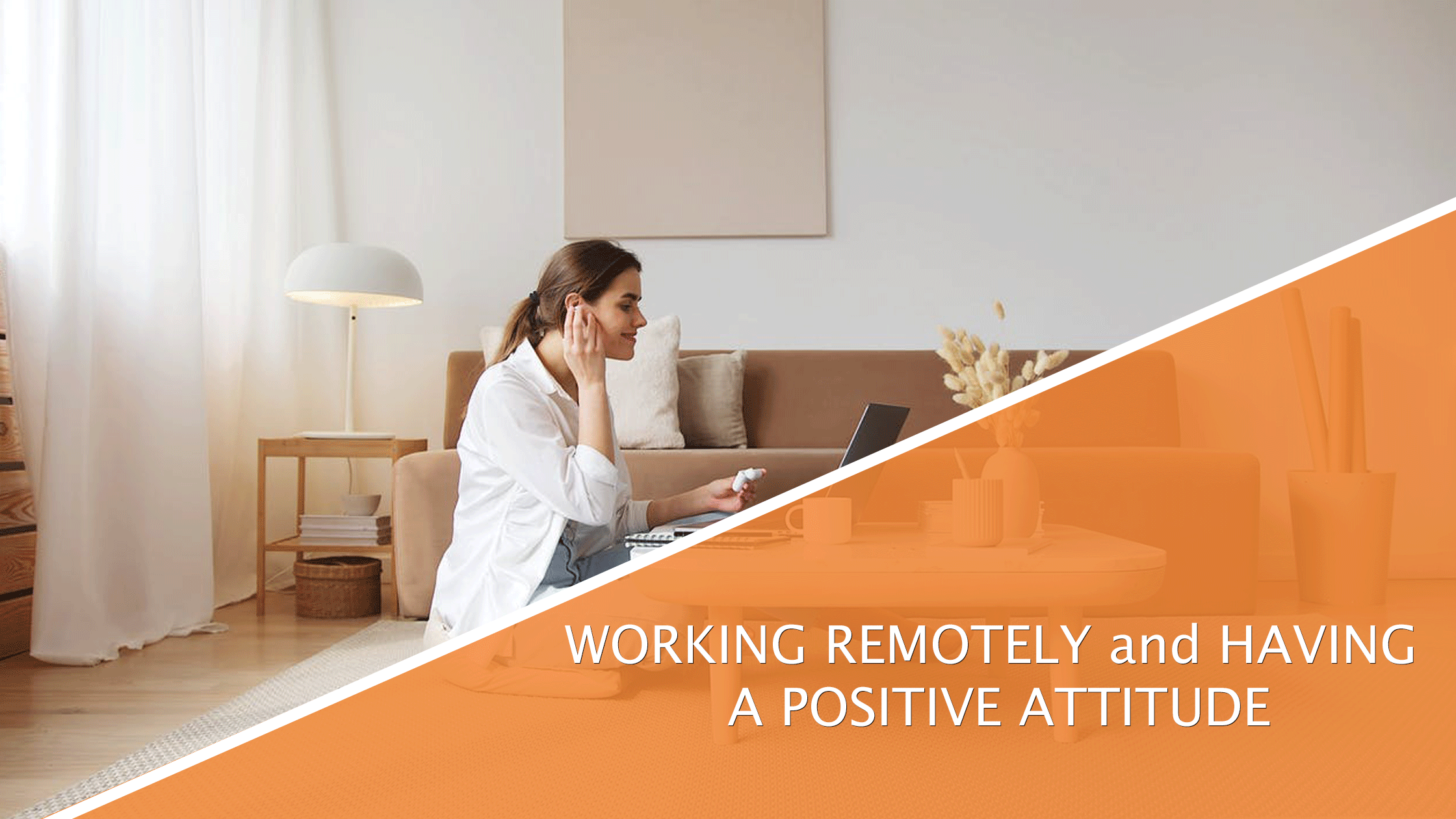 Working Remotely and Having a Positive Attitude